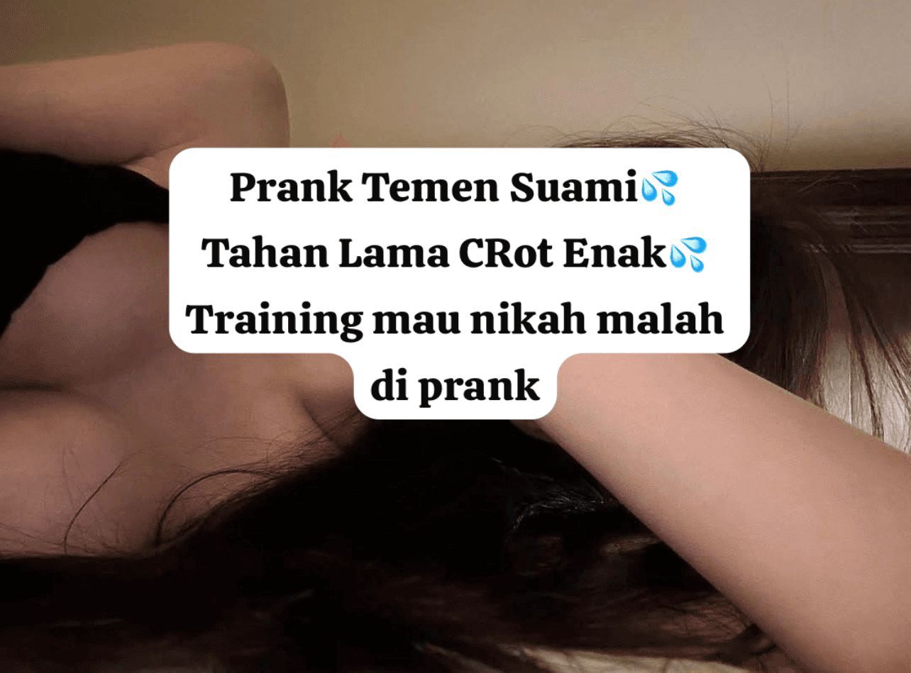 Prank_TemenSuamiYangMauNikah